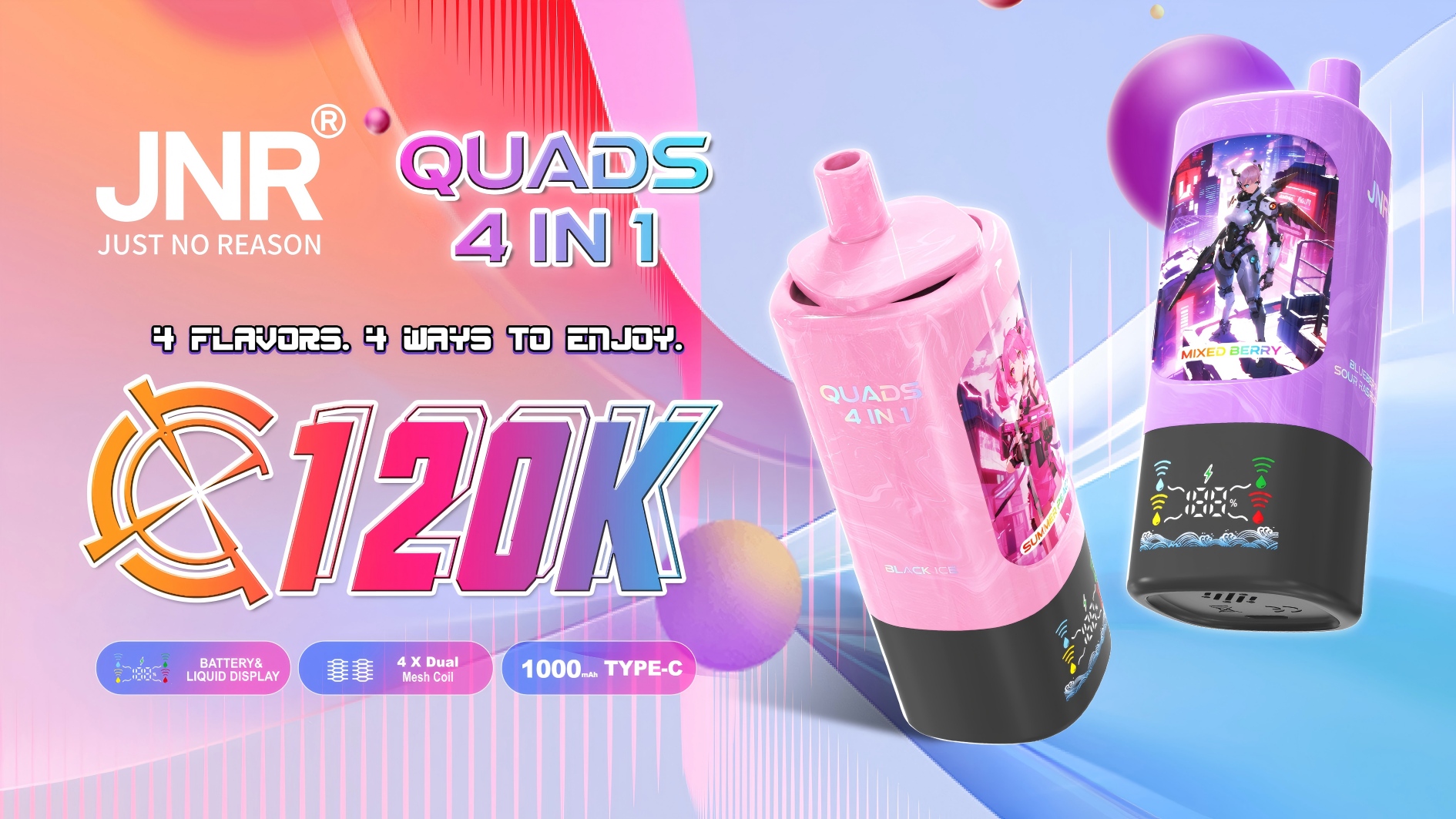 JNR QUADS 4in1 120k