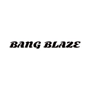 bang blaze